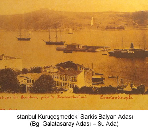 İstanbul Kuruçeşmedeki Sarkis Balyan Adası (Bg. Galatasaray Adası – Su Ada)